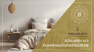 Schlafen als Kompensationsstrategie // Podcast #272