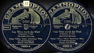 Von Wien durch die Welt /Potpourri, I.-II.Teil/ - Franz Völker mit Orchesterbegleitung (1932)