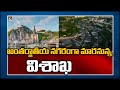 Visakhapatnam to turn as Mini Luxembourg