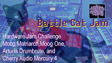 Battle Cat: Hardware Challenge w/ Moog Matriarch & One, Arturia Drumbrute & Cherry Audio Mercury 4
