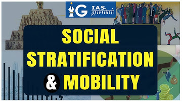 Social Stratification and Mobility Explained | Sociology Simplified Series | UPSC CSE | IAS Gurukul