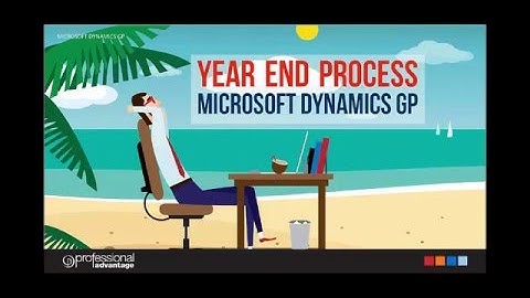 Year End Process for Microsoft Dynamics GP - Webinar
