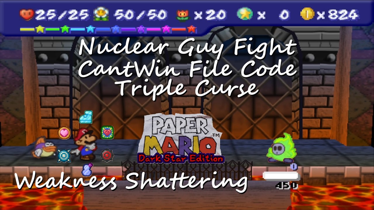 Paper Mario Dark Star Edition: Nuclear Guy Fight with CantWin File Code, Triple Curse (9x)
