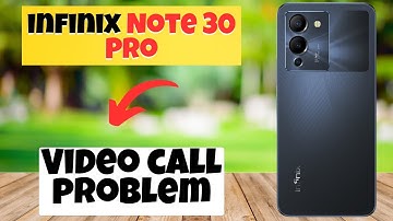Video call problem infinix Note 30 Pro || How to solve video call issues || Video call not working