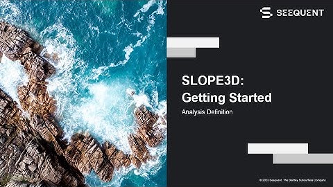 Introduction to SLOPE3D - Analysis Definition