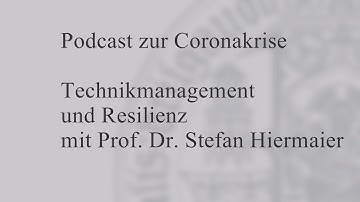 Technikmanagement und Resilienz - Stefan Hiermaier - Corona im Kaleidoskop