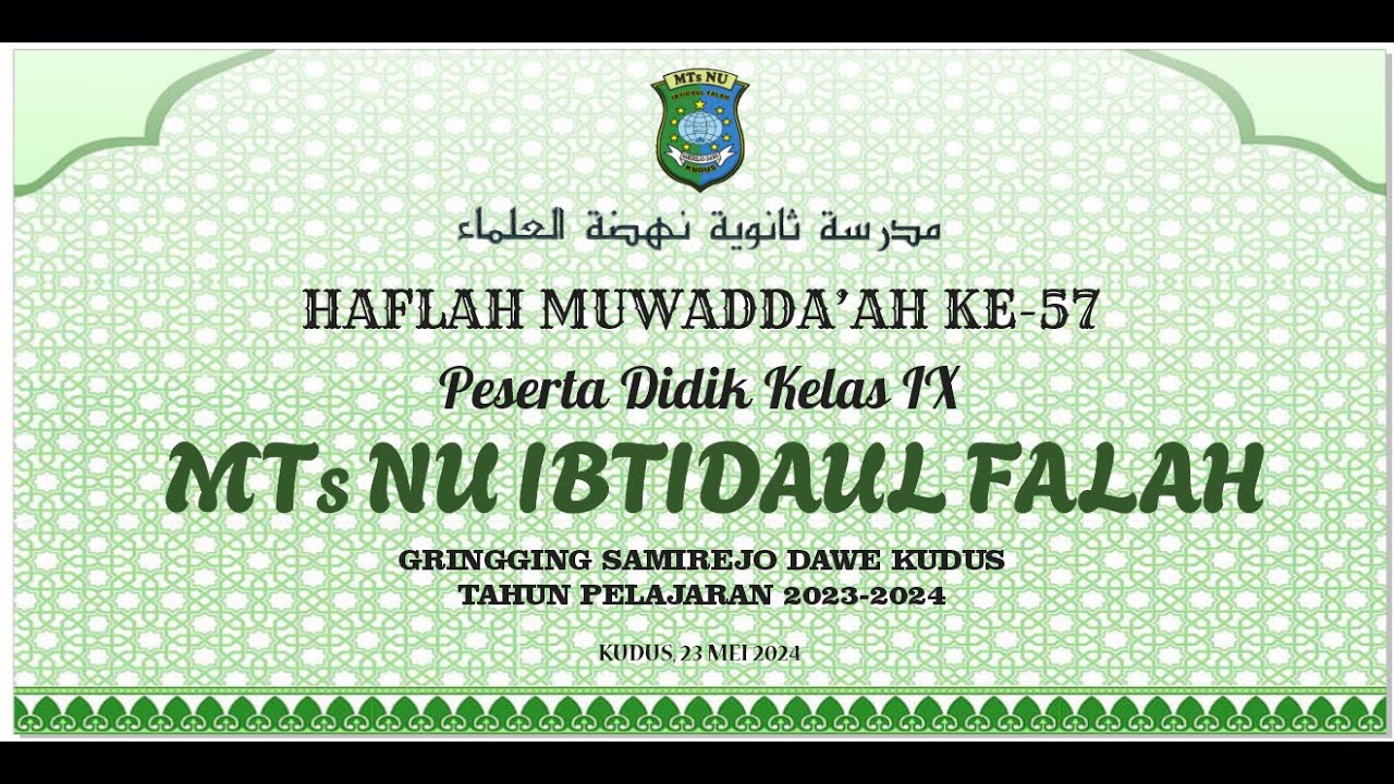 HAFLAH MUWADDA'AH KE 57 MTS NU IBTIDAUL FALAH DAWE KUDUS