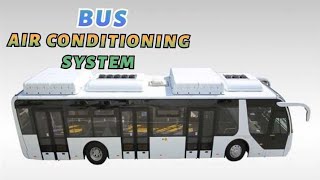 Bus Air conditioning System - How Its Work