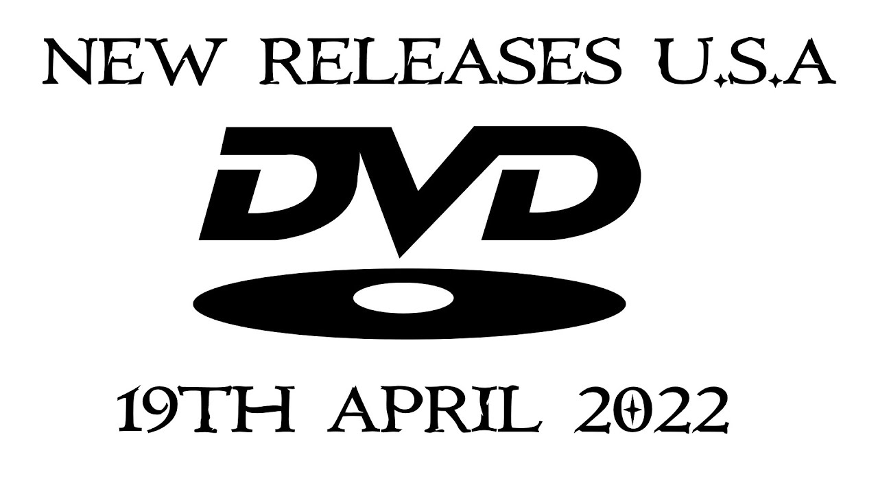 NEW DVD Releases [19TH APRIL 2022 U.S.A] YouTube