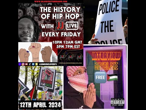 Black Culture Radio - The History of Hip Hop with JJ 20240412 - JayBlaze Interview & SJW Special