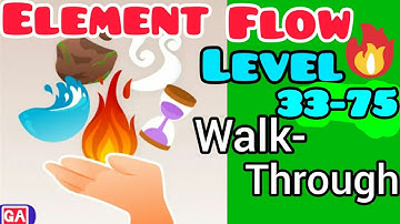 Element Flow level 33 to 75 walkthrough