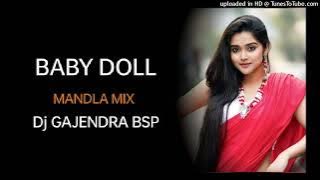 Baby Doll ।। DJ SONG ।। MANDLA MIX DJ GAJENDRA BSP