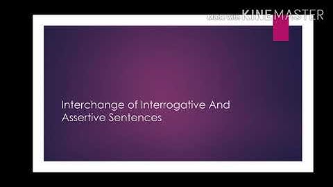 Std VIII English Language - Interchange of Interrogative and Assertive Sentences