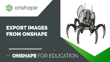 Tech Tip: Export Images from Onshape | Onshape for Education