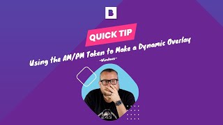 Quick Tip. Using the AM PM Token to Make a Dynamic Print Overlay