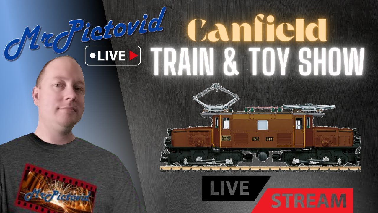 Canfield Train & Toy Show PreShow Walk Through "MrPictovid LIVE" YouTube