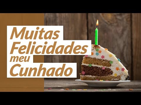 MENSAGEM DE ANIVERSÁRIO PARA CUNHADO