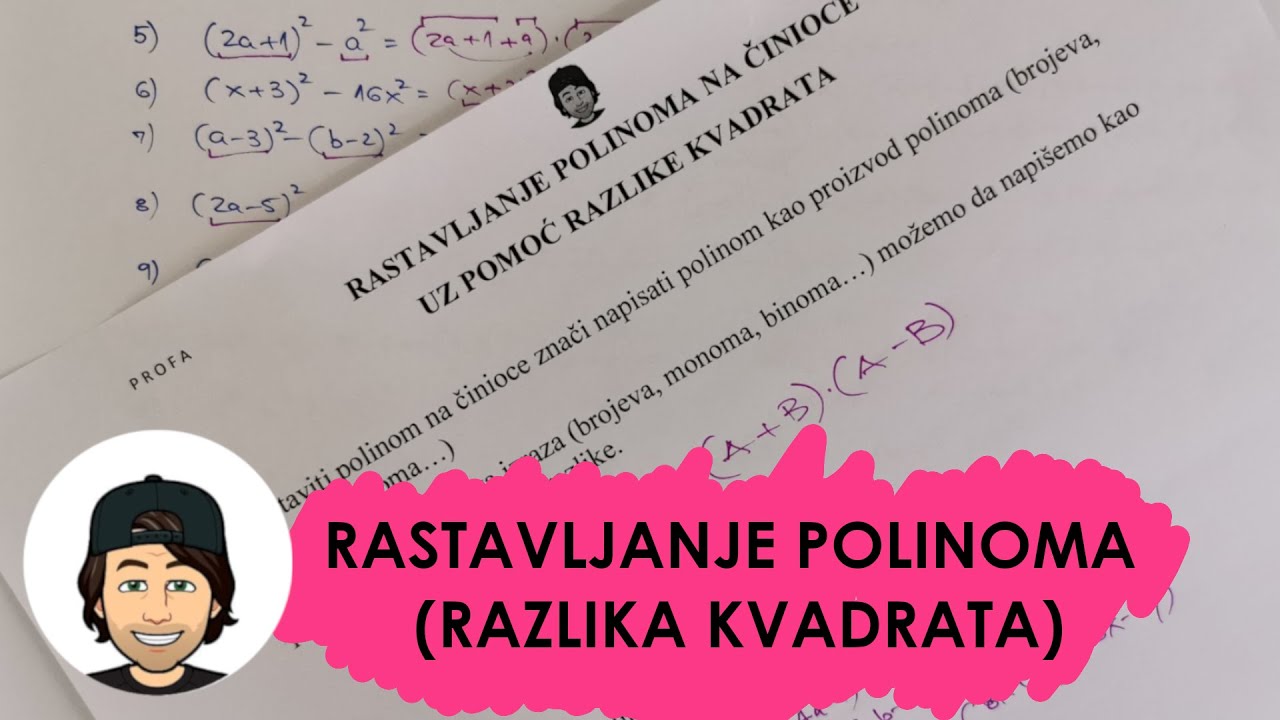 RASTAVLJANJE POLINOMA RAZLIKOM KVADRATA
