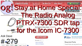 Stay at Home Special: Ordering the PTRX7300 SDR Tap Point for the IC7300 (#279)
