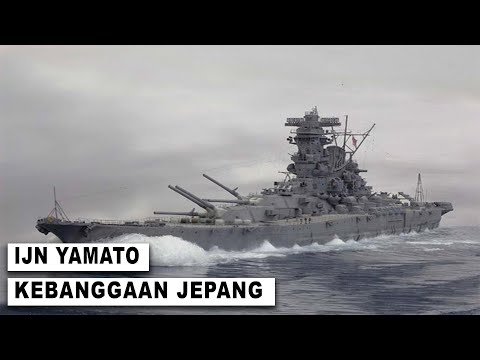 Yamato: Kapal Perang Terbaik/Terburuk Yang Pernah Ada