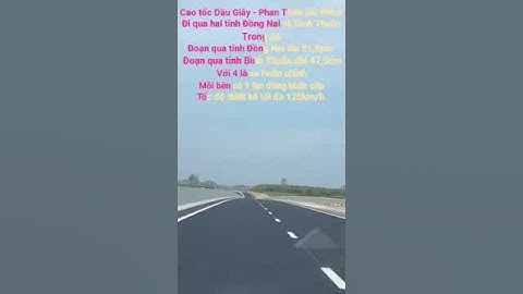 Thông xe tuyến cao tốc Dầu Giây - Phan Thiết dài 99km