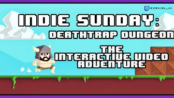 Indie Sunday: Deathtrap Dungeon: The Interactive Video Adventure