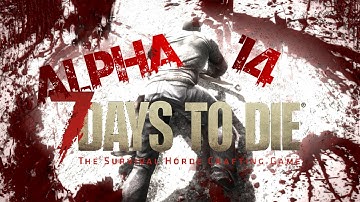 7 Days To Die Alpha 14 Modded Let