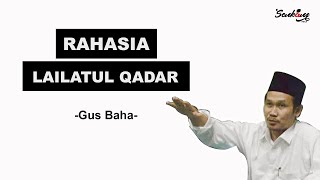 Gus Baha  Rahasia Lailatul Qadar