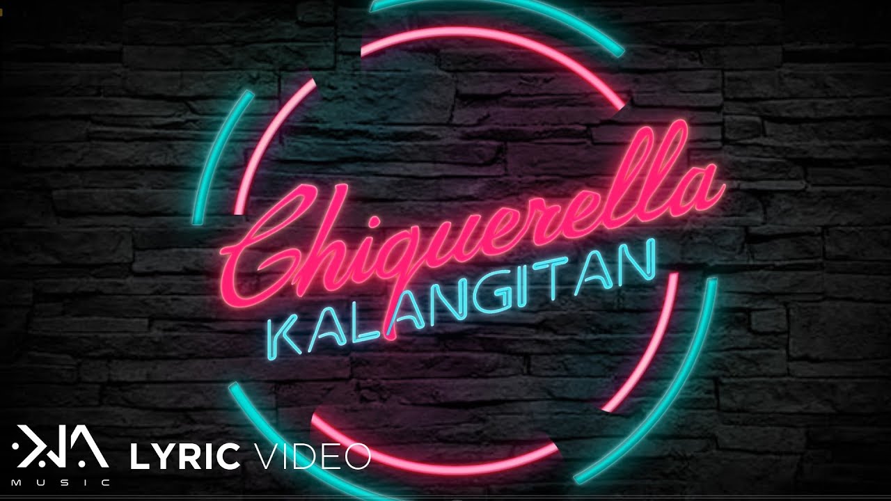 Kalangitan - Chiquerella (Lyrics)