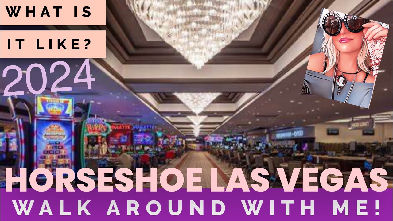 Horseshoe Las Vegas walk around 2024 YouTube