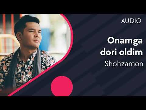 Shohzamon-Onamga dori oldim/Шохзамон-Онамга дори олдим (AUDIO)