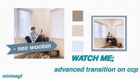 advanced transition on ccp | minheegf