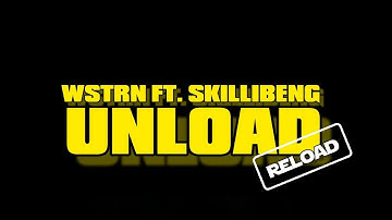 WSTRN Ft. Skillibeng - Unload [Reload] (Lyrics Video)