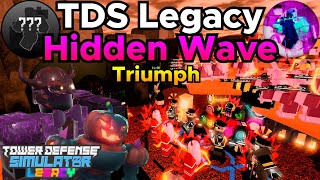 TDS Legacy HIDDEN WAVE TRIUMPH (Quad Fallen Mode)  Tower Defense Simulator Legacy