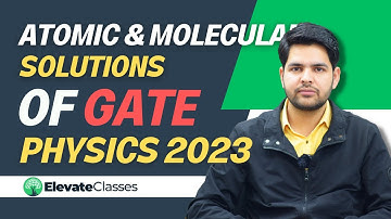 Atomic & Molecular SOLUTIONS of GATE Physics 2023