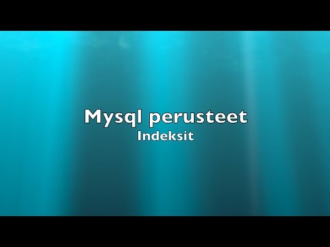 Mysql - perusteet  Indeksit