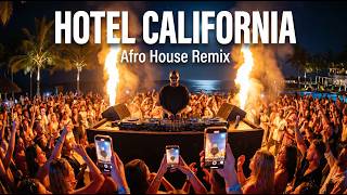 Eagles – Hotel California | Afro House Remix 🔥