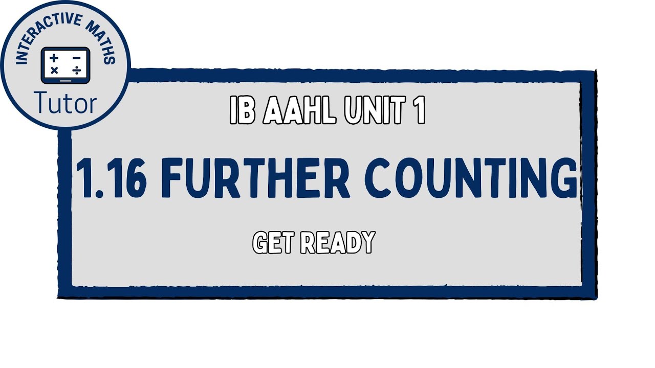 IB Maths AAHL Further Counting - Get Ready - YouTube