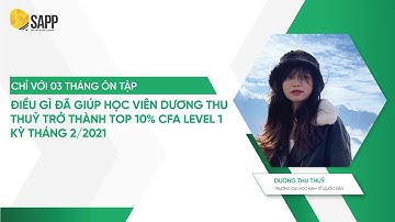 Đâu là “bí kíp” đạt Top 10% thế giới CFA Level 1 từ nữ sinh trường Kinh tế?
