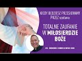 ks. Dominik Chmielewski KIEDY BEDZIESZ PRZESIEWANY PRZEZ szatana: Totalne Zaufanie MIŁOSIERDZIE BOŻE