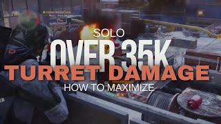 Over 35k turret damage - How to maximize - The Division