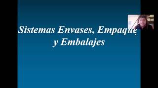 Sistema envase, empaque y embalaje
