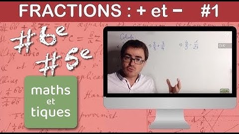 Effectuer des additions et soustractions de fractions (1) - Sixième - Cinquième