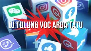 Download lagu DJ TULUNG voc ARDA TATU FULL BASS