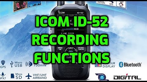 ICOM-ID52 RECORDING FUNCTIONS