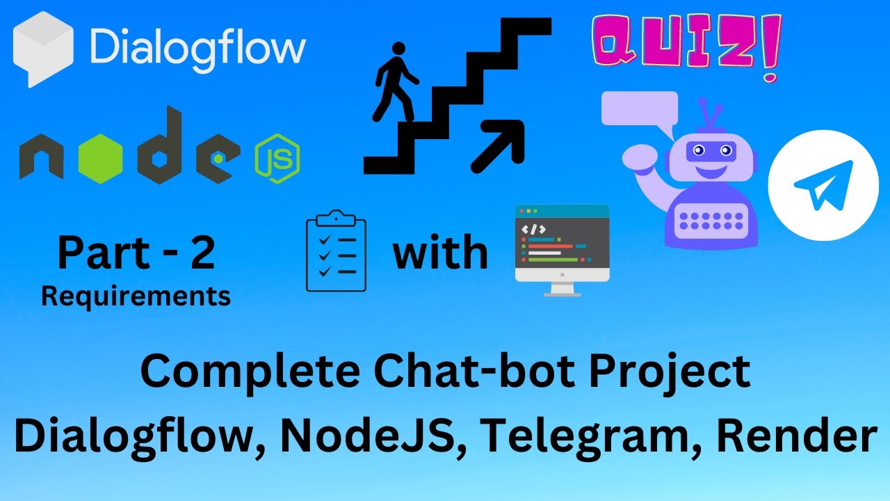 Requirements | Chat-bot using Google Dialogflow | NodeJs Webhook ...