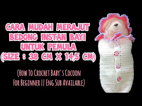 Cara Merajut Bedong Bayi Untuk Pemula || How to crochet baby cocoon easly