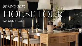 Tour our Crestview Project styled with the 2025 McGee & Co. Spring Collection