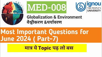 Med-008 important questions June 2024 | Globalisation and Environment | MED 008