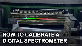 How to Calibrate a Digital Spectrometer
